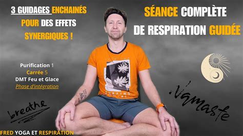 2e Séance Complète de Respiration Guidée 3 Guidages enchainés pour des