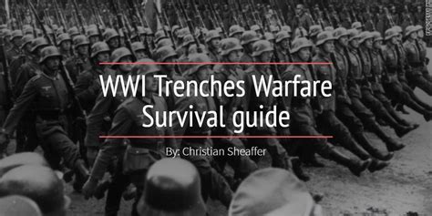 Wwi Trenches Warfare Survival Guide