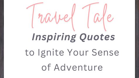 Inspiring Quotes To Ignite Your Sense Of Adventure Faye Kristine