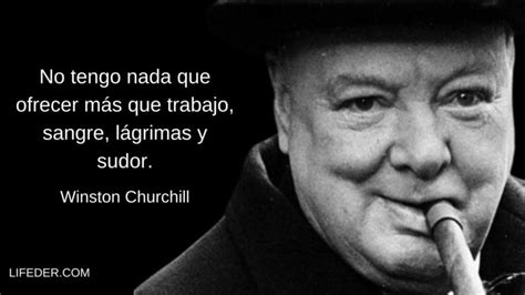 Frases De Winston Churchill Sobre Pol Tica El Xito Y La Vida