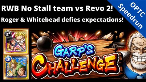 Roger And Whitebeard Speedruns Revo 2 No Stall Optc Garp Challenge