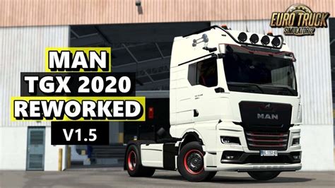 Man Tgx 2020 Rework V1 5 1 47 Ets 2 Mods Ets2 Map Euro Truck