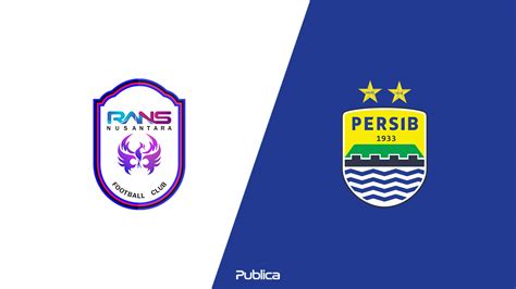 Prediksi Skor RANS Nusantara Vs Persib Bandung Di Liga 1 2022 23