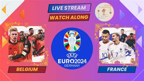 France Vs Belgium EuroCup 2024 Knockouts Passionate Rhino YouTube