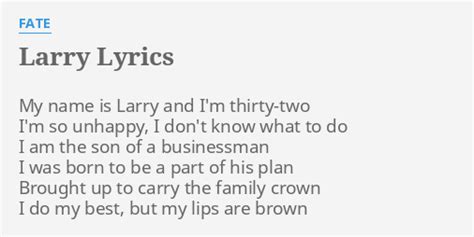 Larry Lyrics By Fate My Name Is Larry