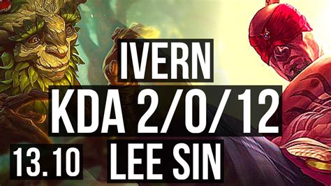 IVERN Vs LEE SIN JNG 2 0 12 Rank 3 Ivern 1 5M Mastery 300 Games