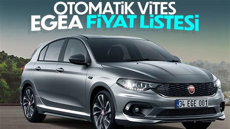 Otomatik Vites Fiat Egea Fiyat Listesi