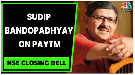 Sudip Bandopadhyay Shares His Views On Paytm Surging In Trade NSE