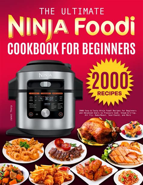 The Ultimate Ninja Foodi Cookbook For Beginners Easy Tasty