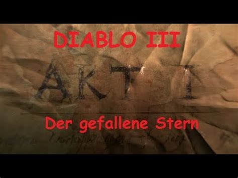 Diablo Reaper Of Souls Akt I Der Gefallene Stern Youtube