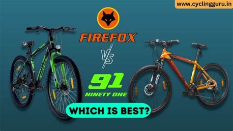 Firefox Vs Ninety One Cycle Which One Is Perfect For You