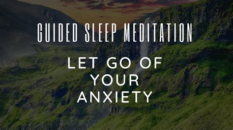 Guided Sleep Meditation Let Go Of Anxiety In Your Sleep Youtube