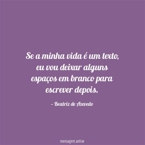 DEPOIS QUE TE CONHECI MINHA VIDA MUDOU Se a minha vida é um texto