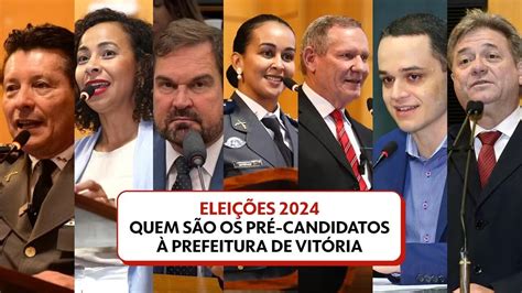 Eleições 2024 saiba quem são os pré candidatos à Prefeitura de Vitória