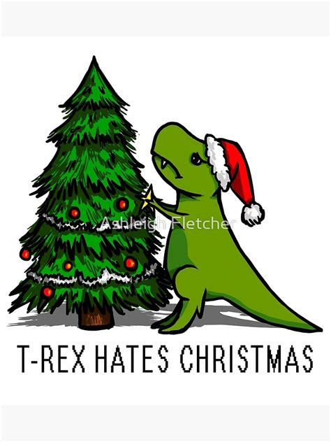 T Rex Hates Christmas Poster For Sale By Afletcher Redbubble