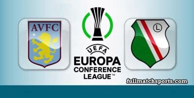 Aston Villa Vs Legia Warszawa Full Match Uecl