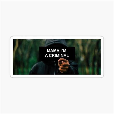 "Mama I'm a criminal" Sticker for Sale by criticalcamo | Redbubble