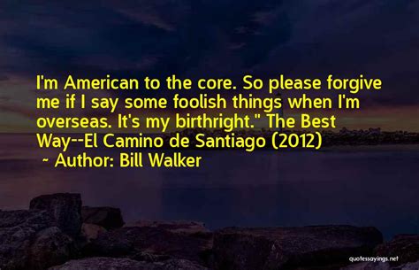 Top Quotes Sayings About El Camino De Santiago