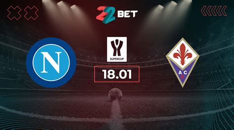 Napoli Vs Fiorentina Prediction Supercoppa Italiana Match 18 01 2024