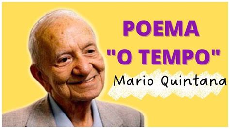 Lindo Poema De Mario Quintana Sobre A Passagem Do Tempo Poemas