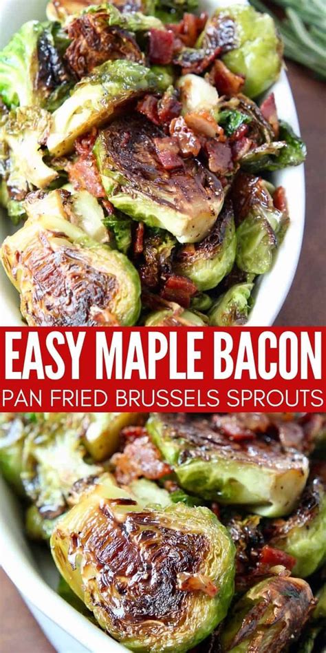 Maple Bacon Brussel Sprouts Are The Most Delicious Side Dish Ever Sweet Maple Syrup Is Paired