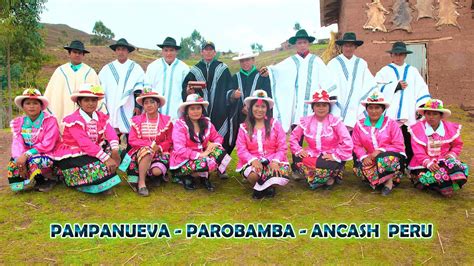 Fiesta De Pampanueva Parobamba Ancash Peru Youtube