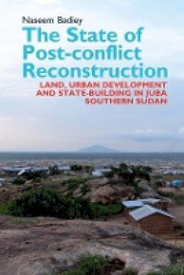 The State Of Post Conflict Reconstruction Land Urban Development And