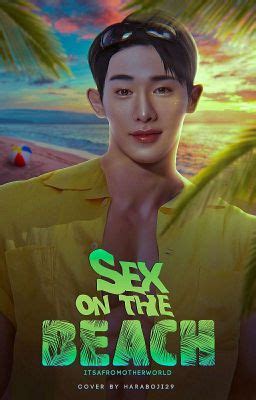 Sex On The Beach Womin Minific Itsafromotherworld Wattpad