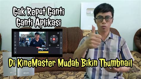 Cara Membuat Thumbnail YouTube Di KineMaster Belajar YouTube YouTube