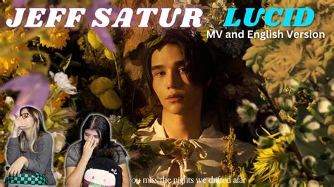 Jeff Satur Lucid Mv And English Version Reaction Youtube