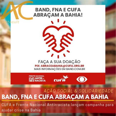 Band E Cufa Abra Am A Bahia Cufa E Frente Nacional Antirracista Lan Am