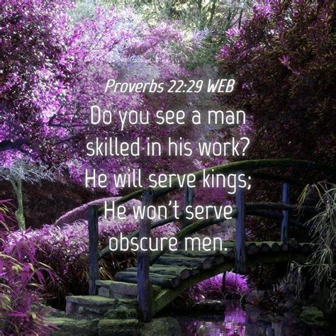 Proverbs 2229 Web Do You See A Man Skilled In His Work He Will