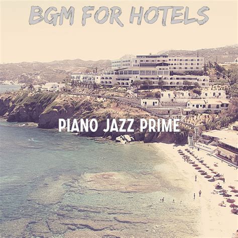 Exciting Backdrops for Hotels música e letra de Piano Jazz Prime