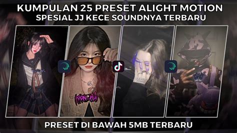 Kumpulan Preset Jj Alight Motion Spesial Jj Kece Sound Terbaru