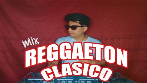 Mix Reggaeton Clasico Wisin Y Yandel Zion Y Lenox Don Omar Tego