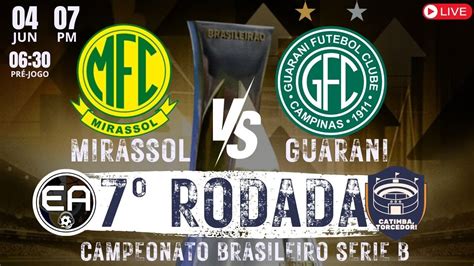 Mirassol X Guarani Ao Vivo Narra O Brasileir O S Rie B