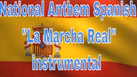 Spanish National Anthem Marcha Real Instrumental Youtube