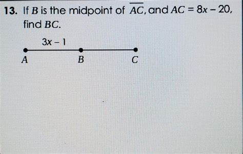 Free If B Is The Midpoint Of Ac And Ac8x 20 Find Bc