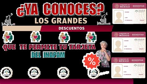 ≫ ¿ya Conoces Los Grandes Descuentos Que Te Permite Tu Tarjeta Del Inapam Adultos Mayores