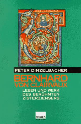 Bernhard Von Clairvaux Leben Und Werk Des Beruehmten