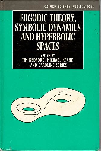 Ergodic Theory Symbolic Dynamics And Hyperbolic Spaces Bedford Tim