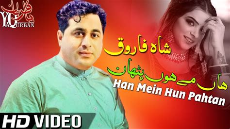 Shah Farooq New Songs 2022 Han Mein Hun Pathan Pashto TikTok Songs 2022