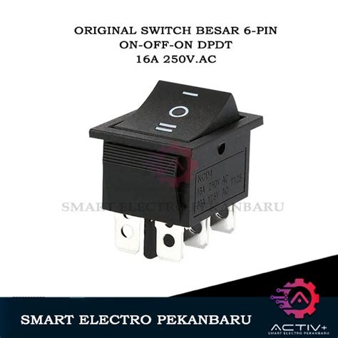 Jual Original Switch On Off On 6 Pin Besar 16a 250v 20a 125v Dpdt