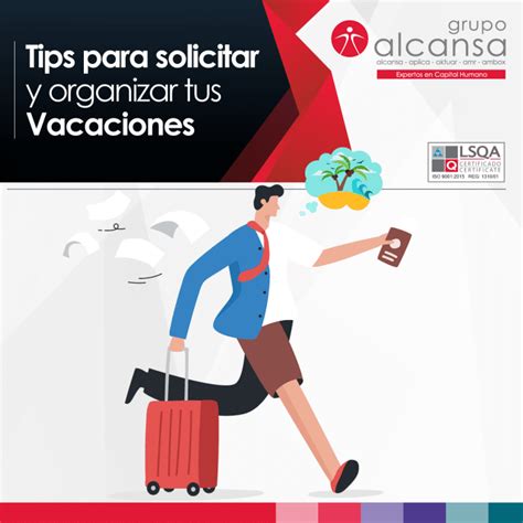 Tips Para Solicitar Y Organizar Tus Vacaciones Grupo Alcansa