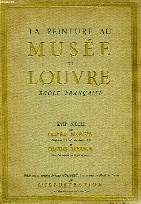 LA PEINTURE AU MUSEE DU LOUVRE ECOLE FRANCAISE XVIIe SIECLE By MARCEL