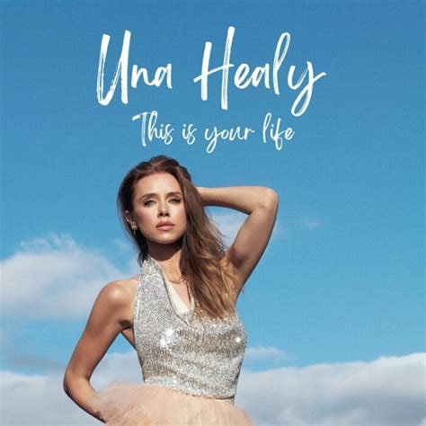 Una Healy – This Is Your Life Lyrics | Genius Lyrics