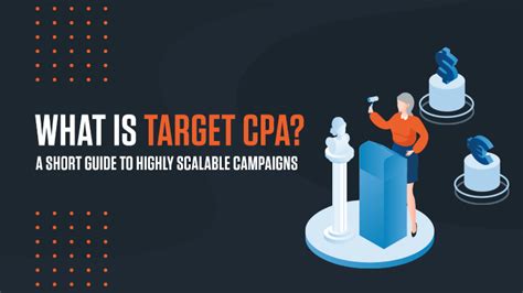 Target CPA Quick Guide To Highly Scalable Campaigns