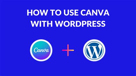 How To Use Canva With WordPress Canva Templates