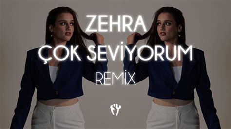 Zehra Çok Seviyorum Fatih Yılmaz Remix YouTube