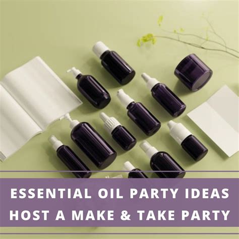 Essential Oil Party Ideas Host A Make And Take Party Aromatherapy Anywhere